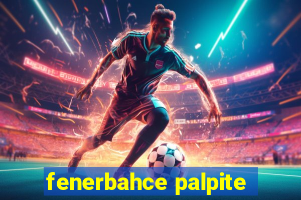 fenerbahce palpite